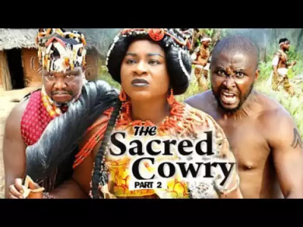 THE SACRED COWRY PART 2 - 2019 Nollywood Movie